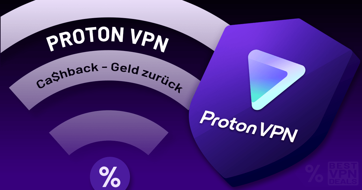 Proton VPN Angebote mit Cashback - VPN günstiger kaufen